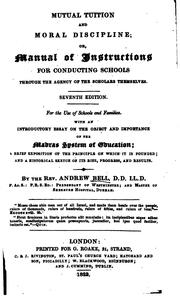Cover of: Mutual tuition and moral discipline; or, Manual of instructions for conducting schools [&c.].