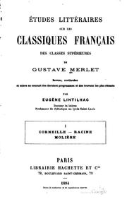 Cover of: Etudes littéraires sur les classiques français des classes supérieures ... by Gustave Merlet , Eugène François Lintilhac