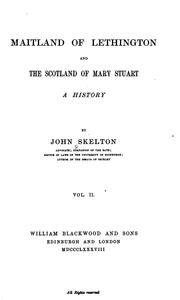 Cover of: Maitland of Lethington, and the Scotland of Mary Stuart: A History