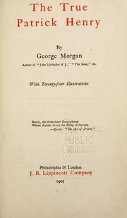 Cover of: The true Patrick Henry by Morgan, George