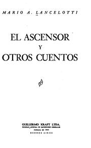 Cover of: El ascensor y otros cuentos by Mario A. Lancelotti