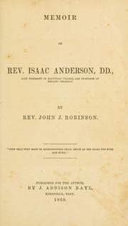 Cover of: Memoir of Rev. Isaac Anderson, DD. by John Joseph Robinson