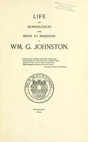 Cover of: Life and reminiscences from birth to manhood of Wm. G. Johnston. by William G. Johnston