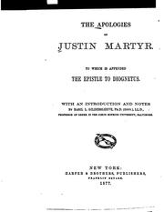 Cover of: The Apologies of Justin Martyr: To which is Appended The Epistle to Diognetus