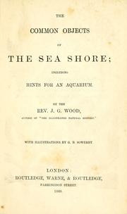 Cover of: The common objects of the sea shore: including hints for an aquarium