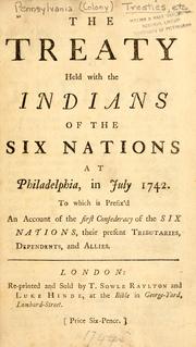 The treaty held with the Indians of the Six Nations at Philadelphia, in July 1742 by Pennsylvania.