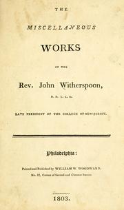 Cover of: miscellaneous works of the Rev. John Witherspoon, D.D.L.L.D., late president of the College of New-Jersey.