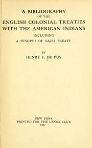 Cover of: A bibliography of the English colonial treaties with the American Indians : including a synopsis of each treaty by Henry Farr De Puy
