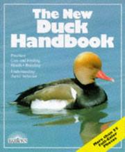 Cover of: The new duck handbook: ornamental and domestic ducks : everything about housing, care, feeding, diseases, and breeding, with a special chapter on commercial uses of ducks