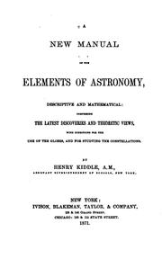 Cover of: A New Manual of the Elements of Astronomy: Descriptive and Mathematical ...