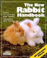 Cover of: The new rabbit handbook: everything about purchase, care, nutrition, breeding, and behavior