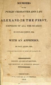 Cover of: Memoirs of the public character and life of Alexander the First, Emperor of all the Russias