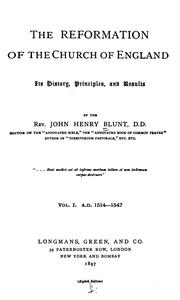 Cover of: The Reformation of the Church of England: Its History, Principles, and Results by John Henry Blunt, John Henry Blunt