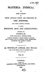 Cover of: Materia Indica, or, Some account of those articles which are employed by the Hindoos and other ...