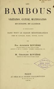 Cover of: bambous: végétation, culture, multiplication en Europe, en Algérie et généralement dans tout le bassin méditerranéen nord de l'Afrique, Maroc, Tunisie, Egypte