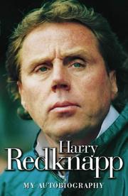 Cover of: HARRY REDKNAPP; MY AUTOBIOGRAPHY. by Harry and Derek McGovern. Redknapp