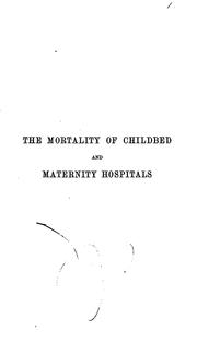 Cover of: On the mortality of childbed and maternity hospitals