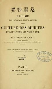 Cover of: Résumé des principaux traités chinois sur la culture des mûriers et l'éducation des vers à soie