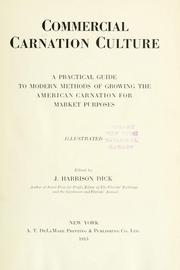 Cover of: Commercial carnation culture: a practical guide to modern methods of growing the American carnation for market purposes