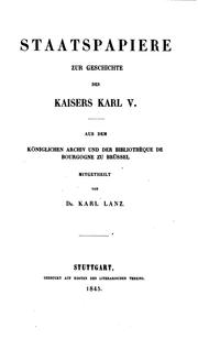 Cover of: Staatspapiere zur Geschichte des Kaisers Karl V.: Aus dem Königlichen Archiv ...