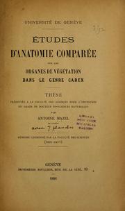 Cover of: Études d'anatomie comparée sur les organes de végétation dans le genre Carex. by Antoine Mazel