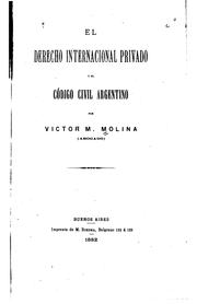 Cover of: El derecho internacional privado y el Código Civil argentino by Víctor M. Molina