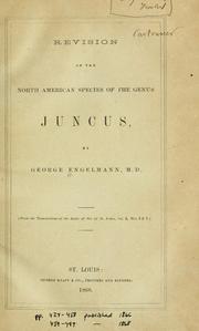 Cover of: A revision of the North American species of the genus Juncus by George Engelmann