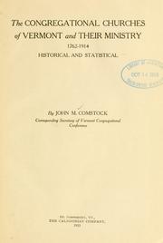 The Congregational churches of Vermont and their ministry, 1762-1914 by John M. Comstock