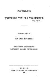 Cover of: Die Gedichte Walthers von der Vogelweide by Walther, Karl Lachmann