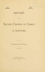 History of the Second Church of Christ in Hartford by Edwin P. Parker