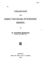 Cover of: Vorlesungen über Kreis- und Kugel-functionenreihen by Johannes Frischauf