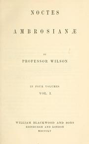 Cover of: works of Professor Wilson of the University of Edinburgh