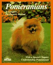 Cover of: Pomeranians: everything about purchase, care, nutrition, breeding, behavior, and training