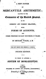 Cover of: A New System of Mercantile Arithmetic: Adapted to the Commerce of the United States, in Its ...