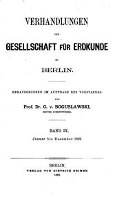 Cover of: Verhandlungen der Gesellschaft für Erdkunde zu Berlin by Gesellschaft für Erdkunde zu Berlin, Gesellschaft für Erdkunde zu Berlin