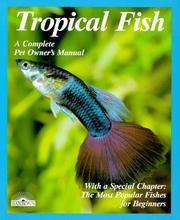 Cover of: Tropical fish: setting up and taking care of aquariums made easy : expert advice for new aquarists