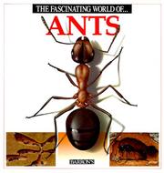 Cover of: The fascinating world of-- ants