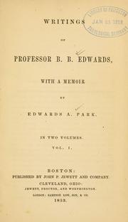 Cover of: Writings of Professor B. B. Edwards