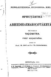 Sphuṭārthā Abhidharmakoçavyākhyā: The work of Yaçomitra by Yaśomitra, Sylvain Lévi, F I Shcherbatskoĭ , Unrai Ogiwara , Eugéne Obermiller