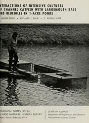 Cover of: Interactions of intensive cultures of channel catfish with largemouth bass and bluegills in 1-acre ponds by D. Homer Buck