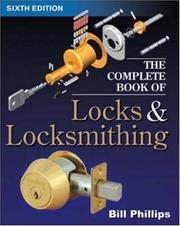Cover of: The complete book of locks and locksmithing by Bill Phillips