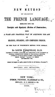 A New Method of Learning the French Language: Embracing Both the Analytic and Synthetic Modes of .. by Louis Fasquelle