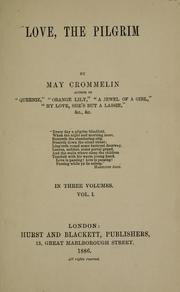 Cover of: Love, the pilgrim by May Crommelin