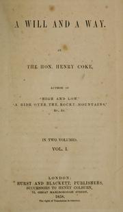 Cover of: A will and a way. by Henry J. Coke
