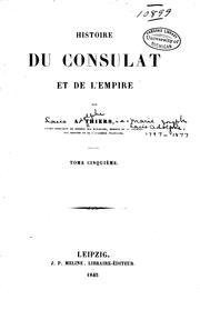 Cover of: Histoire du consulat et de l'empire by Adolphe Thiers