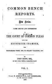 Cover of: Cases Argued and Determined in the Court of Common Pleas and in the Exchequer Chamber from ... by Great Britain. Court of Common Pleas., Great Britain Court of Exchequer, John Scott