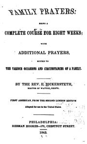 Cover of: Family Prayers: Being a Complete Course for Eight Weeks ; with Additional Prayers Adapted for ...