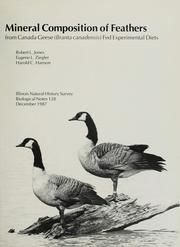 Cover of: Mineral composition of feathers from Canada geese (Branta canadensis) fed experimental diets by Jones, Robert L.