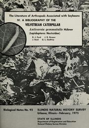 Cover of: The literature of arthropods associated with soybeans: IV, a bibliography of the velvetbean caterpillar, Anticarsia gemmatalis Hubner (Lepidoptera: Noctuidae) by Barbara Jean Ford