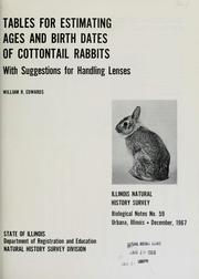 Cover of: Tables for estimating ages and birth dates of cottontail rabbits | William R. Edwards